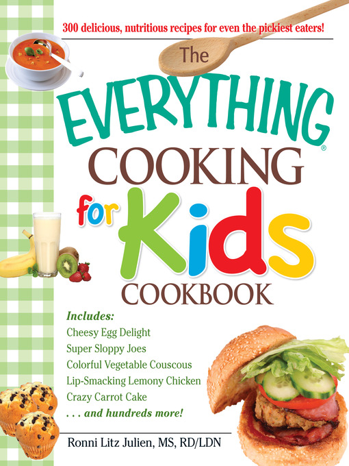 Title details for The Everything Cooking for Kids Cookbook by Ronni Litz Julien - Available